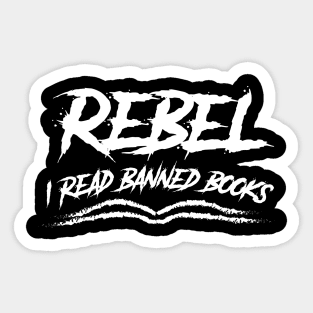 Rebel - I read banned books Sticker